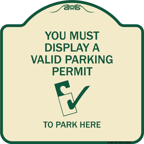 Signmission You Must Display Valid Parking Permit to Park Here Heavy-Gauge Alum Sign, 18" x 18", TG-1818-22694 A-DES-TG-1818-22694 - main